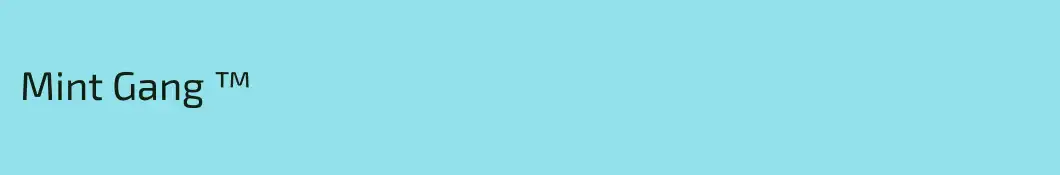 Mint Gang ™